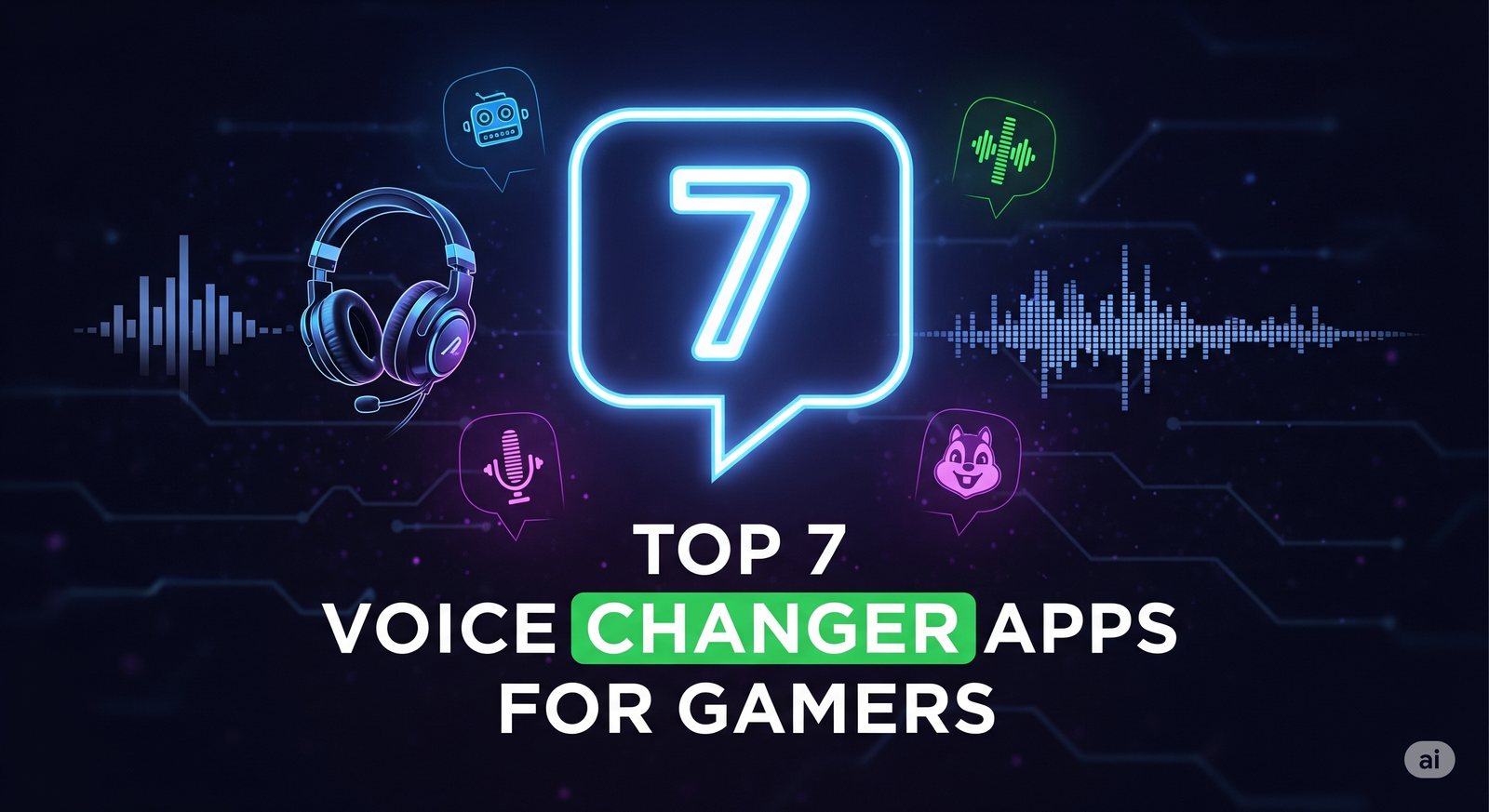 🎮 Top 7 Voice Changer Apps That Gamers Will Love